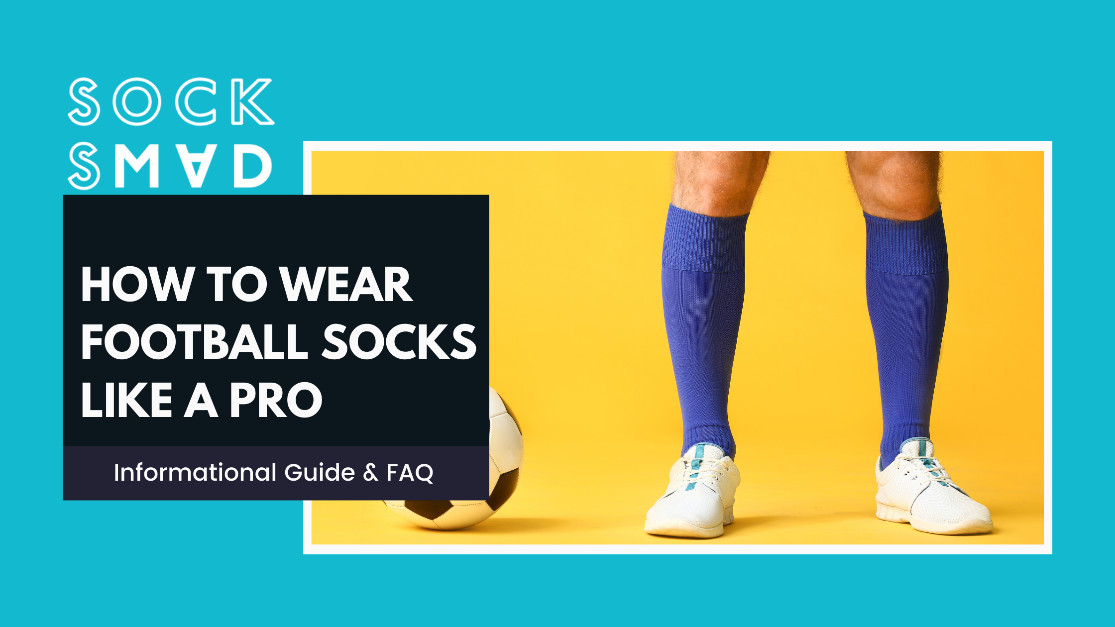 How to Wear Football Socks Like a Pro (2022) - SocksMad