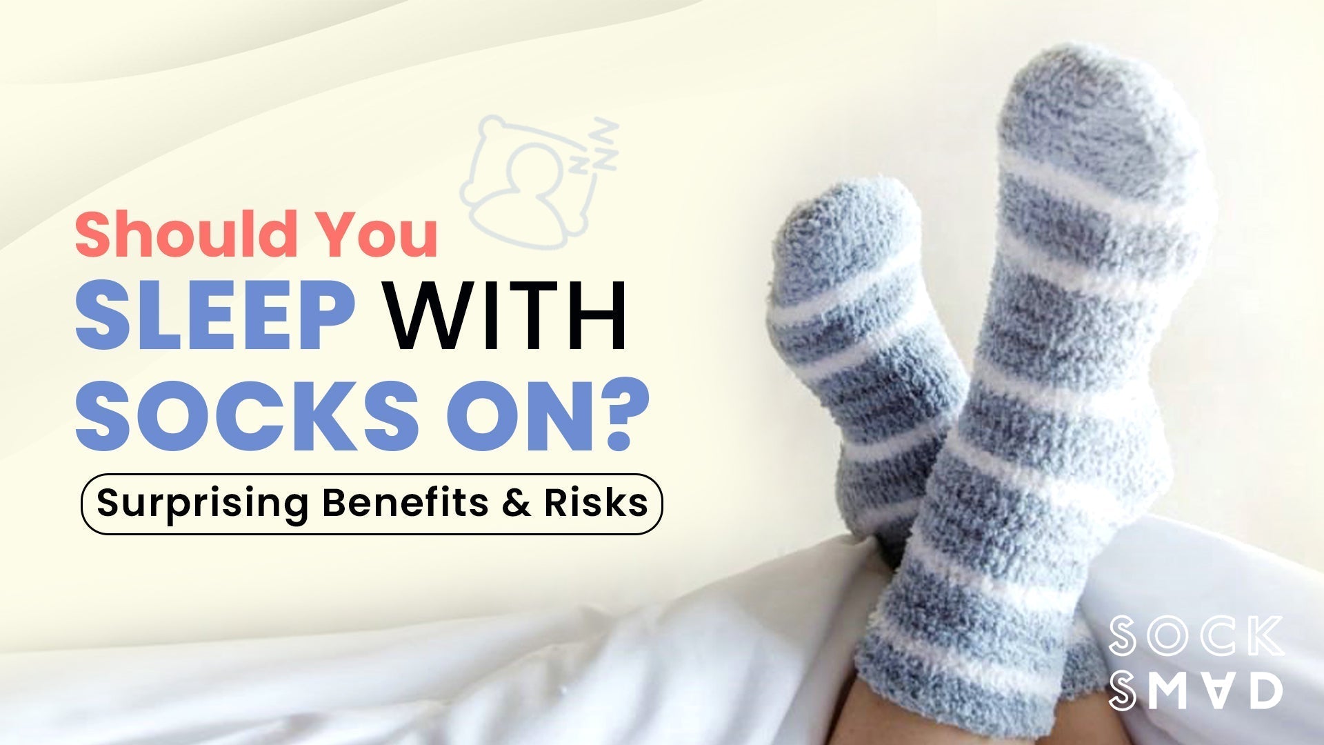 Should You Sleep with Socks On? Surprising Benefits & Risks