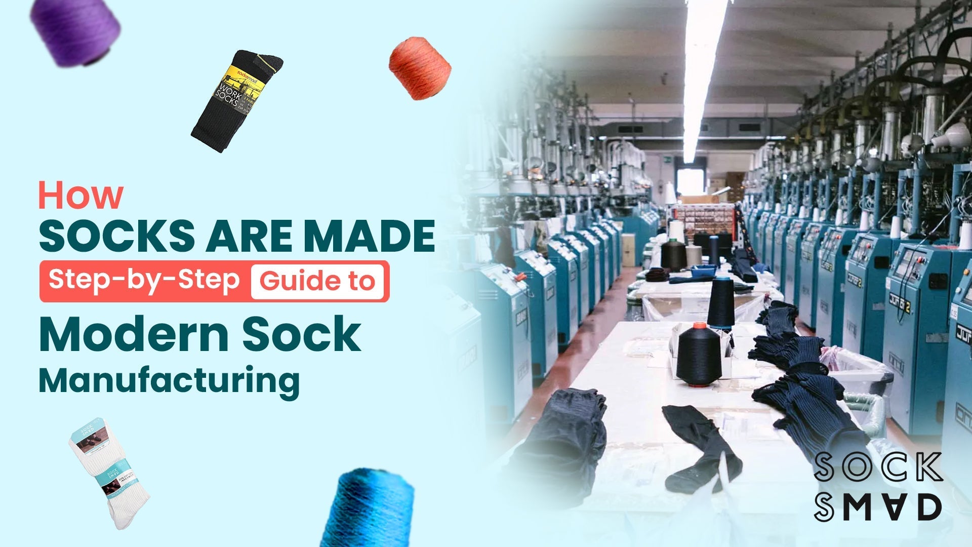 How Socks Are Made: Step-by-Step Guide to Modern Sock Manufacturing