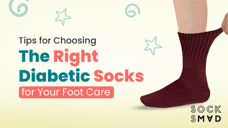 Tips for Choosing the Right Diabetic Socks for Your Foot Care