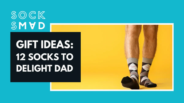 Dad Gift Ideas - 12 Socks to Delight Dad