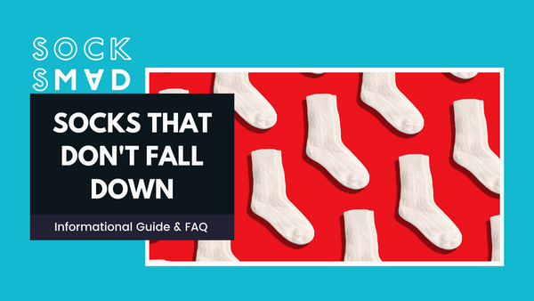 Socks That Don't Fall Down